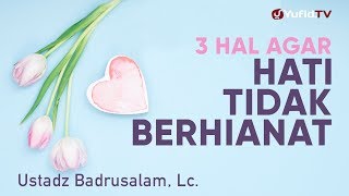 Download lagu Ceramah Agama: 3 Hal Agar Hati Tidak Berkhianat - Ustadz Badrusalam, Lc. mp3 Download lagu Ceramah Agama: 3 Hal Agar Hati Tidak Berkhianat - Ustadz Badrusalam, Lc. mp3
