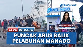 Penampakan Puncak Arus Balik saat Libur Nataru, Pelabuhan Manado Padat Calon Penumpang
