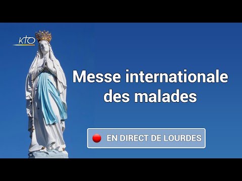 Messe Internationale à Lourdes-Journee des Malades 2020