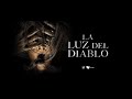 Terror Y Suspenso La Luz Del Diablo Completa En Español