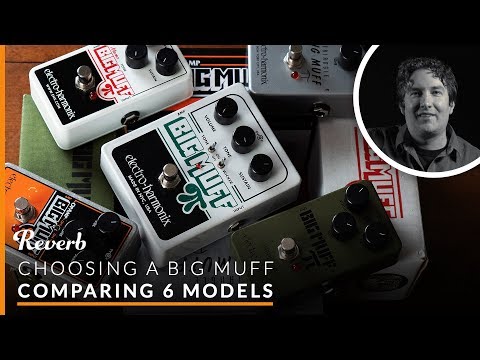 Choosing a Big Muff Pedal: Comparing 6 Varieties | Reverb Tone Report