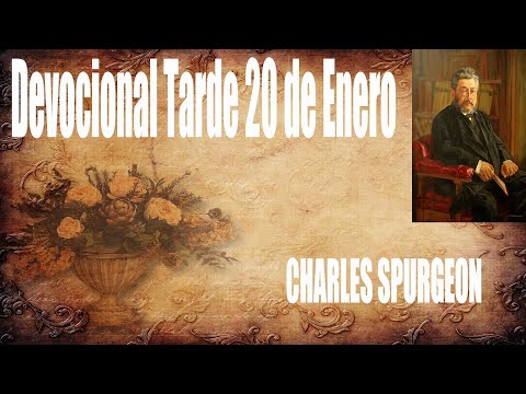 Devocional/Charles Spurgeon/Tarde 20 de Enero "Y dame vida en tu camino".Salmo 119:37