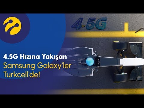 4.5G Hızına Yakışan Samsung Galaxy'ler Turkcell'de!