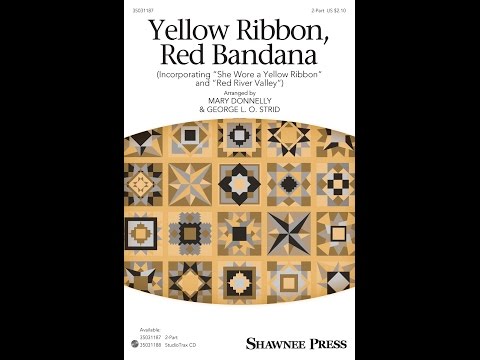 Yellow Ribbon, Red Bandana (2-Part Choir) - Arranged by Mary Donnelly & George L.O. Strid