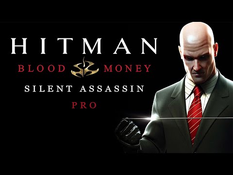 Hitman: Blood Money - Full Game Walkthrough | Pro / Silent Assassin