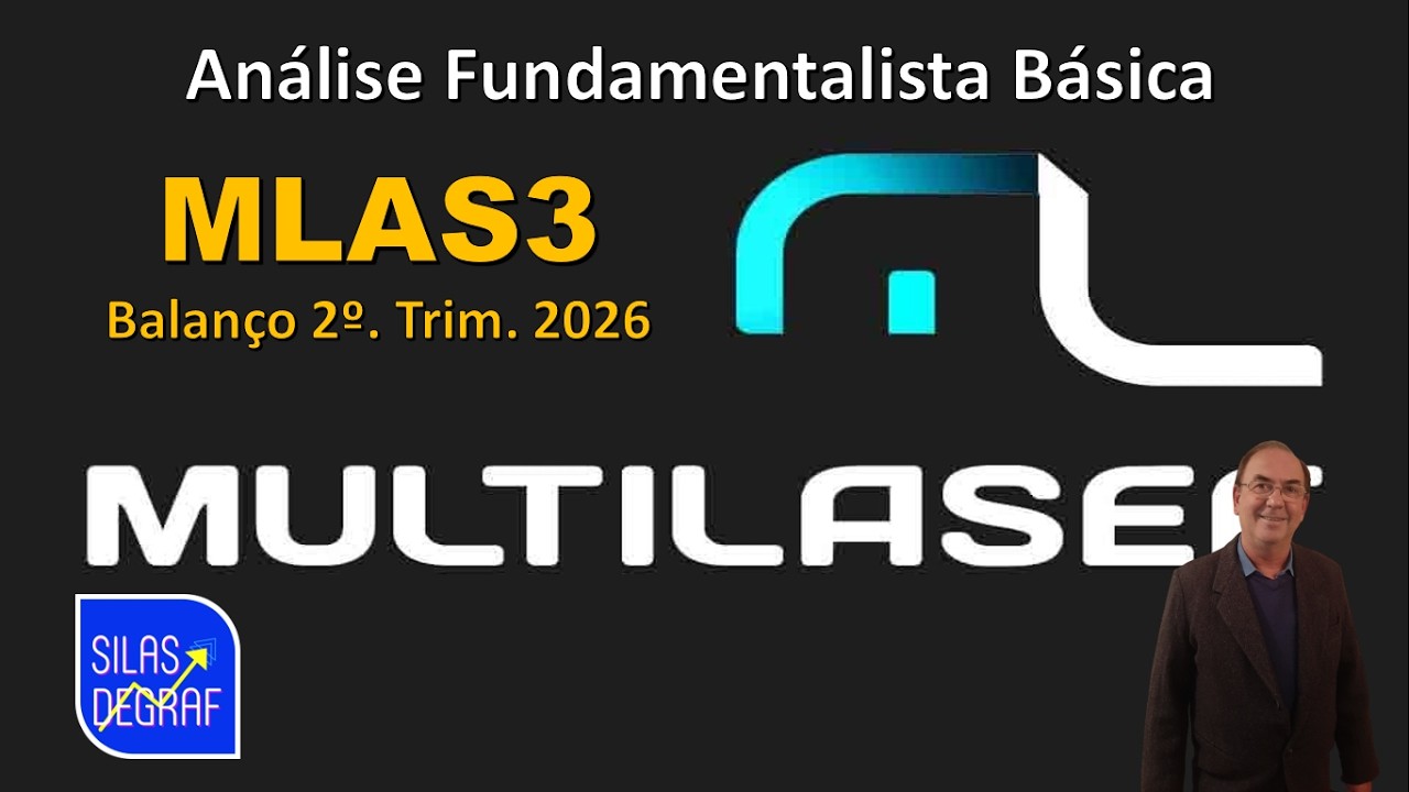 MLAS3 - GRUPO MULTILASER S/A. ANÁLISE FUNDAMENTALISTA BÁSICA. PROF. SILAS DEGRAF. 2o. TRIM. 2026