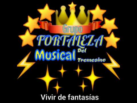 Vivir de fantasías 2017 Fortaleza Musical del Tremesino