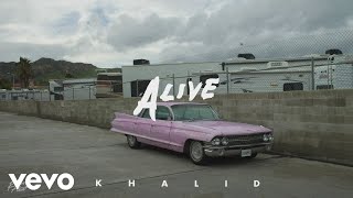 Khalid - Alive (Official Audio)