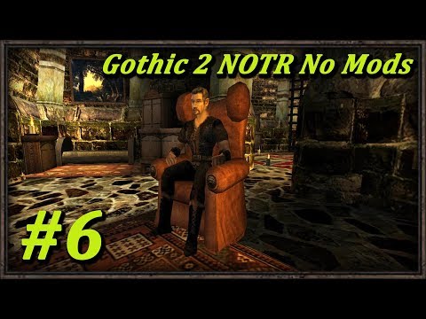 Let's play Gothic II NOTR No Mods! - Part 6
