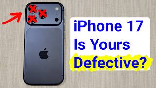 Is Your iPhone 17 Defective? MAJOR DEFECT DISCOVERED ON MY WIFE’S!