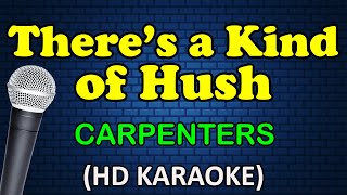 THERE&#39;S A KIND OF HUSH - Carpenters (HD Karaoke)