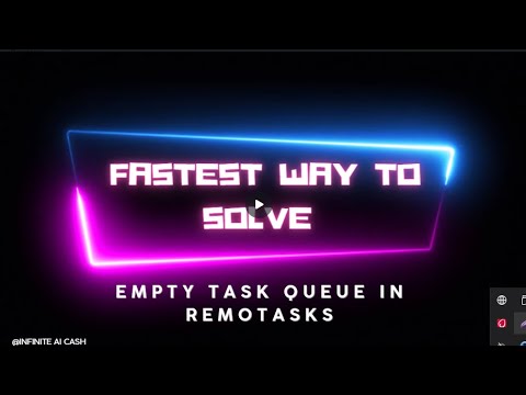 Empty Remotasks Queue Unlock Endless Tasks With These Secret Tricks
