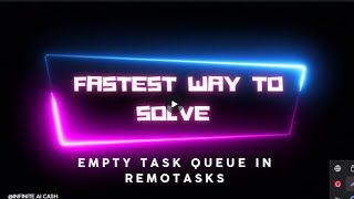 Empty Remotasks Queue Unlock Endless Tasks with These SECRET Tricks!