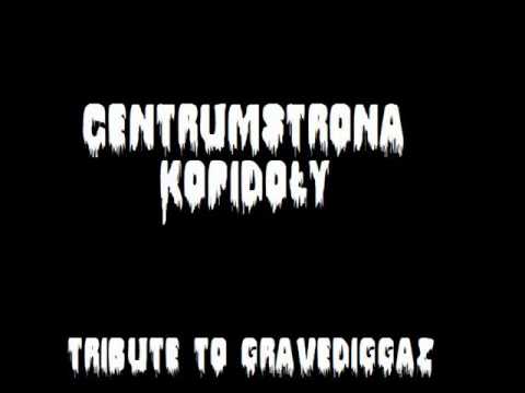 CentrumStrona - Kopidoły (Tribute to Gravedigazz)