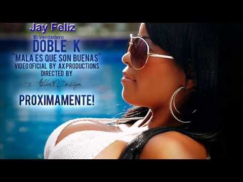 EL DobleK  - Mala es que Son Buena