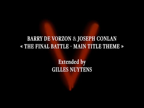 Barry De Vorzon & Joseph Conlan - V The Final Battle - Main Title Theme [Extended by Gilles Nuytens]