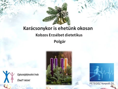 Pétegisz Nonprofit Zrt. (Egészségfejlesztési Iroda) - Karácsonykor is ehetünk okosan
