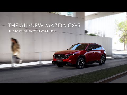THE ALL-NEW MAZDA CX-5 | THE BEST JOURNEY NEVER ENDS