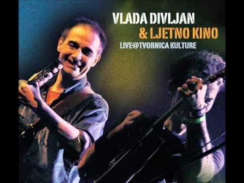 Vlada Divljan & Ljetno Kino - Samo Jednu Ljubav Imam (Live@Tvornica Kulture)
