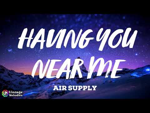 Air Supply - Having You Near Me (Lyrics)