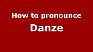 How to pronounce Danze