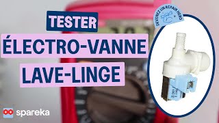 Comment tester l\'électrovanne de votre lave-linge ?