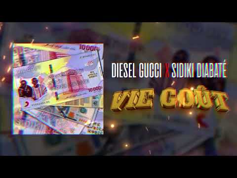 Diesel Gucci - Vie Goût feat Sidiki Diabaté (Audio Officiel)