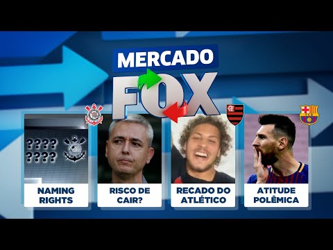 Fla e 'Novela Guga', Elias perto de voltar a SP, naming rights do Corinthians e Messi! Mercado FOX