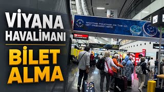 VİYANA HAVALİMANI / BİLET ALMA / MERKEZE GİDİŞ 