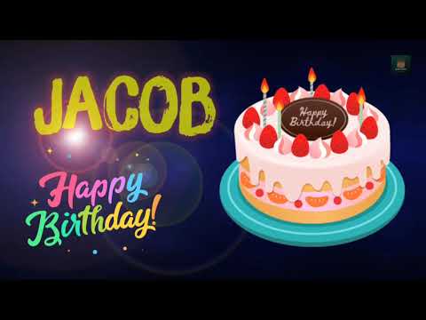 Jacob Happy Birthday | Happy Birthday Jacob | Happy birthday to you