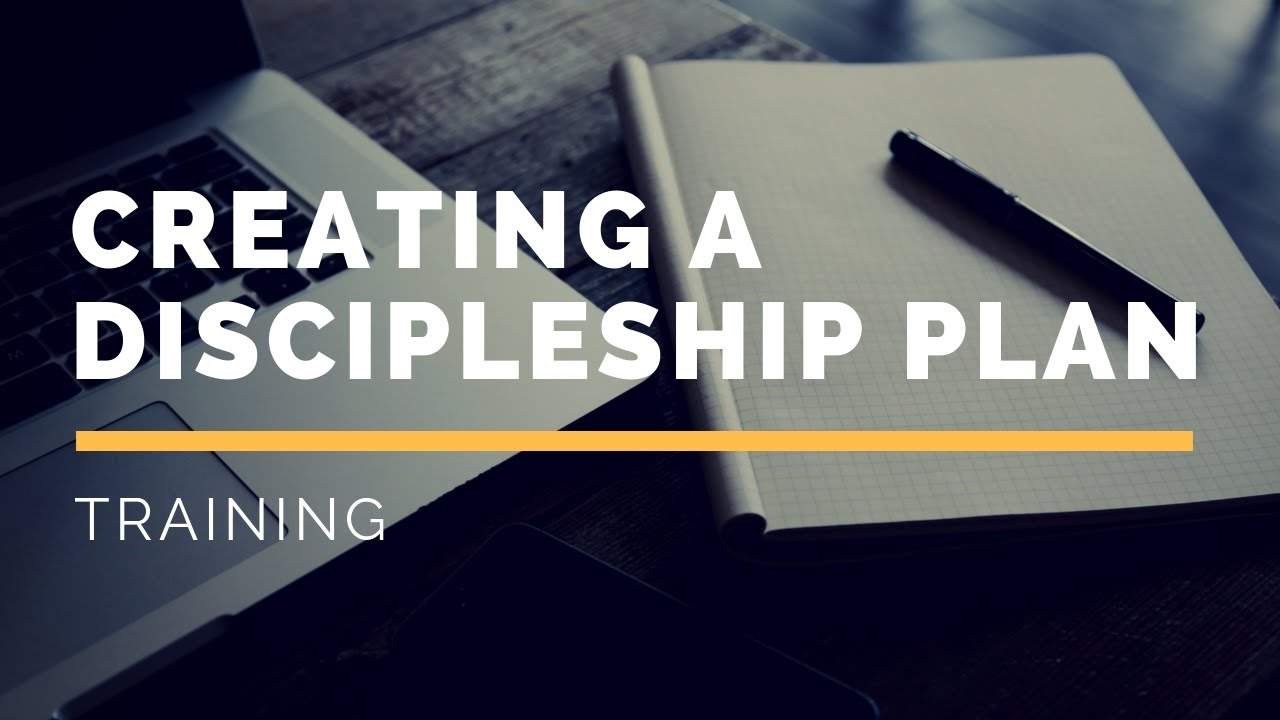 Creating a discipleship plan