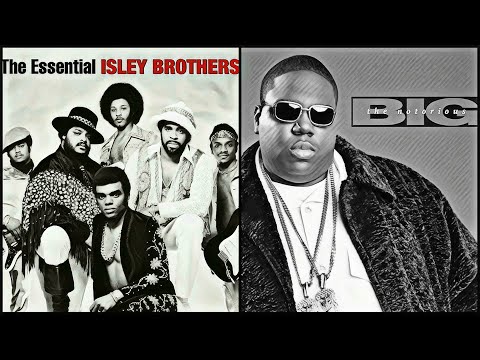 The Isley Brothers x The Notorious B.I.G. - "Between the Sheets / Big Poppa"