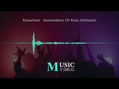 Emsallam   Santandano Ft Kazz AlOmam