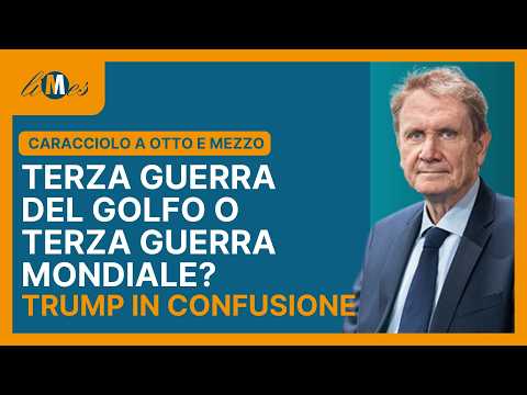 Caracciolo on Otto e mezzo: Third Gulf War or Third World War? Iran, Trump in confusion.