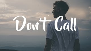 Lost Kings - Don&#39;t Call (Lyrics / Lyric Video)