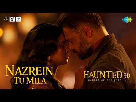 Nazrein Tu Mila Lyrics – Haunted 3D: Echoes Of The Past | Pragati Nagpal