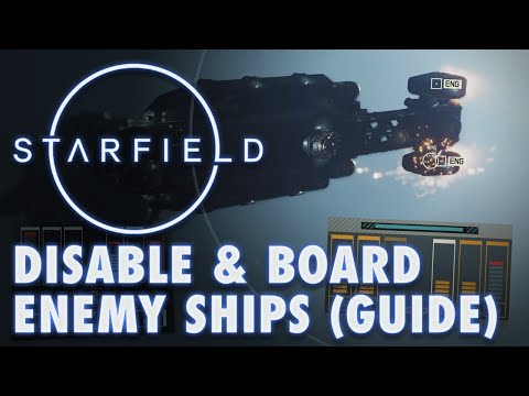 Starfield: How to Target Engines, Disable & Board Enemy Ships (Gameplay Walkthrough Guide)