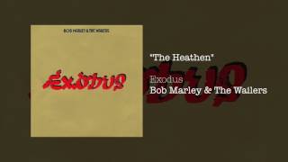 "The Heathen" - Bob Marley & The Wailers | Exodus (1977)