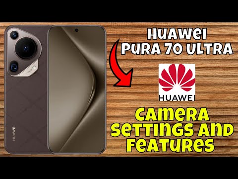 Camera settings and features Huawei Pura 70 Ultra || How to set camera settings || Hidden features