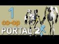 Portal 2 co-op - Прохождение игры на русском - Кооператив [#1] 