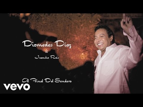 Diomedes Díaz, Juancho Rois - Al Final Del Sendero (Cover Audio)