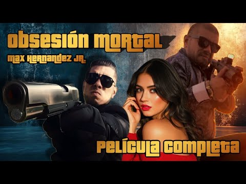 Obsesion Mortal 🎬 Película Completa en Español Estreno 2025 Lo Mejor del Cine Mexicano