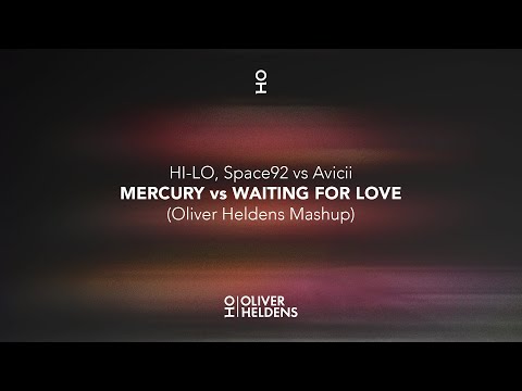 HI-LO, Space 92 vs Avicii - Mercury vs Waiting For Love (OH Mashup)