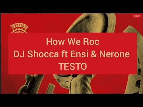 How We Roc DJ Shocca ft Ensi & Nerone TESTO