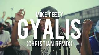 Capella Grey - Gyalis (Christian Remix) by Mike Teezy