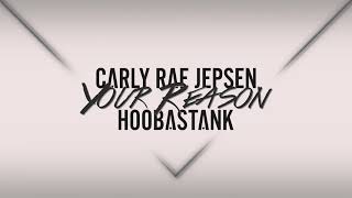 Hoobastank, Carly Rae Jepsen - Your Reason (Mashup)