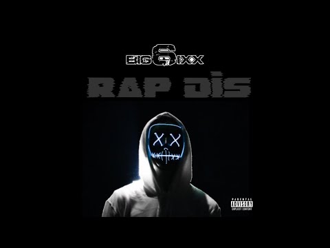 Big6ixx "RAP DIS" Freestyle (Official Audio)