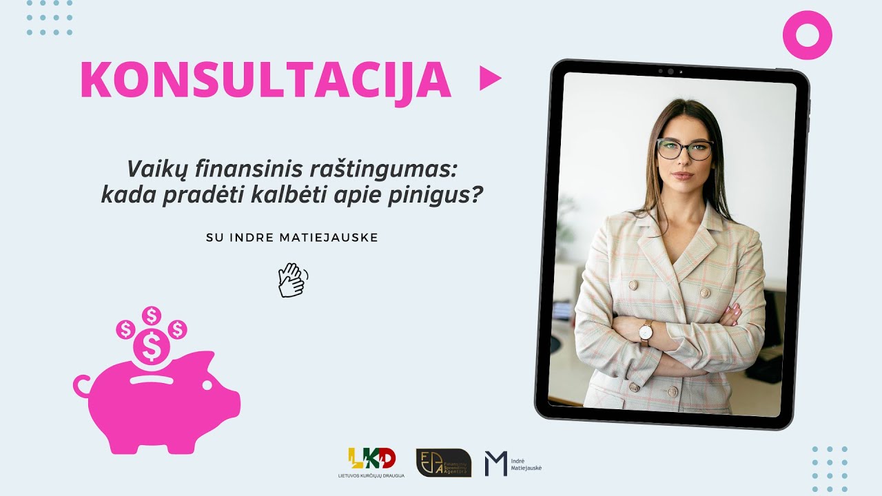 Vaikų finansinis raštingumas: kada pradėti kalbėti apie pinigus?