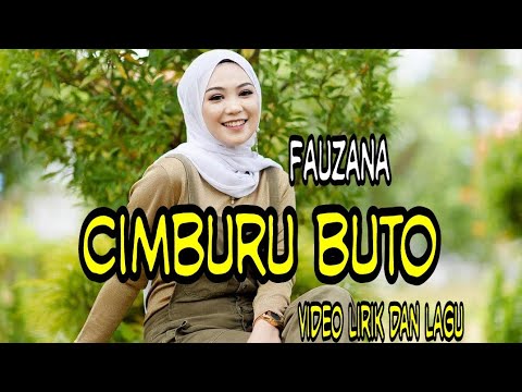 Cimburu buto - Fauzana | Vidio lirik