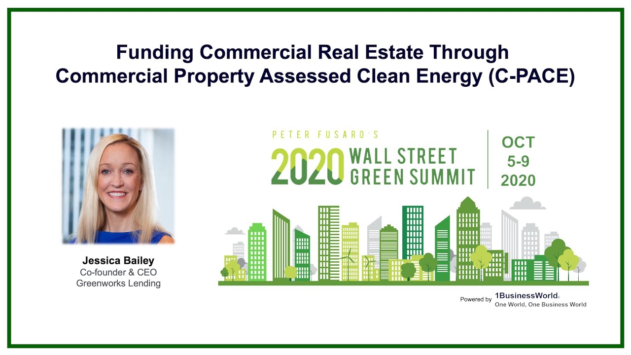 Funding Commercial Real Estate Through C-Pace | Jessica Bailey | 2020 Wall Street Green Summit